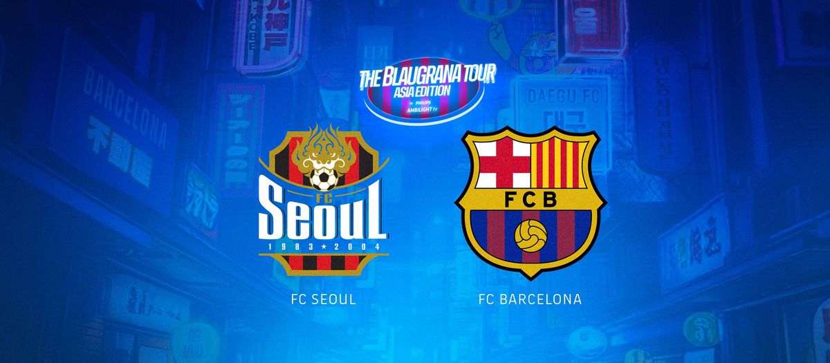 FC Seoul vs Barcelona: Anticipated Pre-Season Friendly Match Live Score & Updates FC Seoul vs Barcelona: Anticipated Pre-Season Friendly Match Live Score & Updates