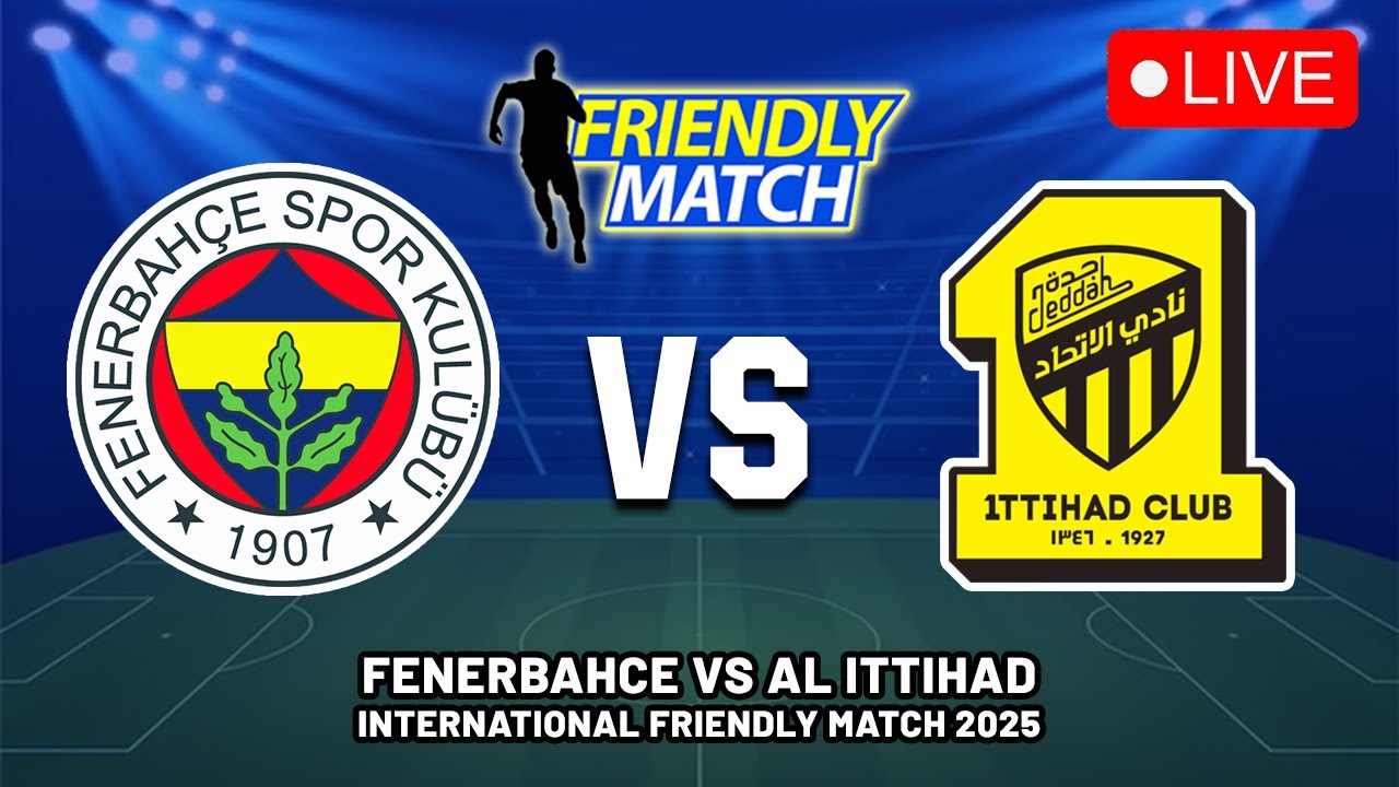 Al Ittihad vs Fenerbahçe – live score, predicted lineups and …