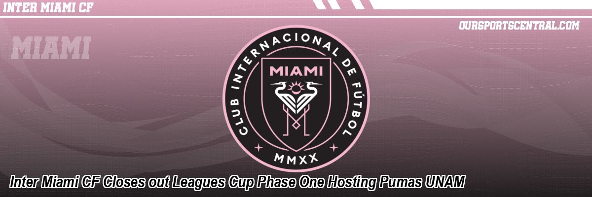 Inter Miami Aims to Secure Knockout Round Spot Against Pumas UNAM