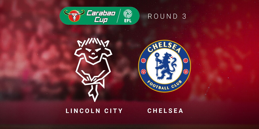 Follow Chelsea as They Face Lincoln City in the Carabao Cup
