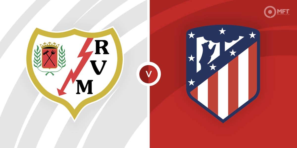 Watch Atlético Madrid and Rayo Vallecano Battle for La Liga Points Watch Atlético Madrid and Rayo Vallecano Battle for La Liga Points